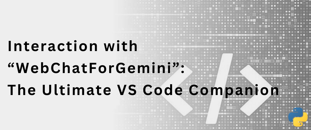 WebChatForGemini : The VSCode Companion - Coder Legion