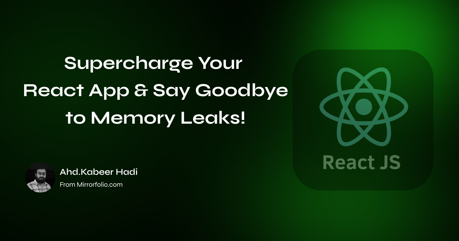 Supercharge Your React App and Say Goodbye to Memory Leaks! - Coder Legion