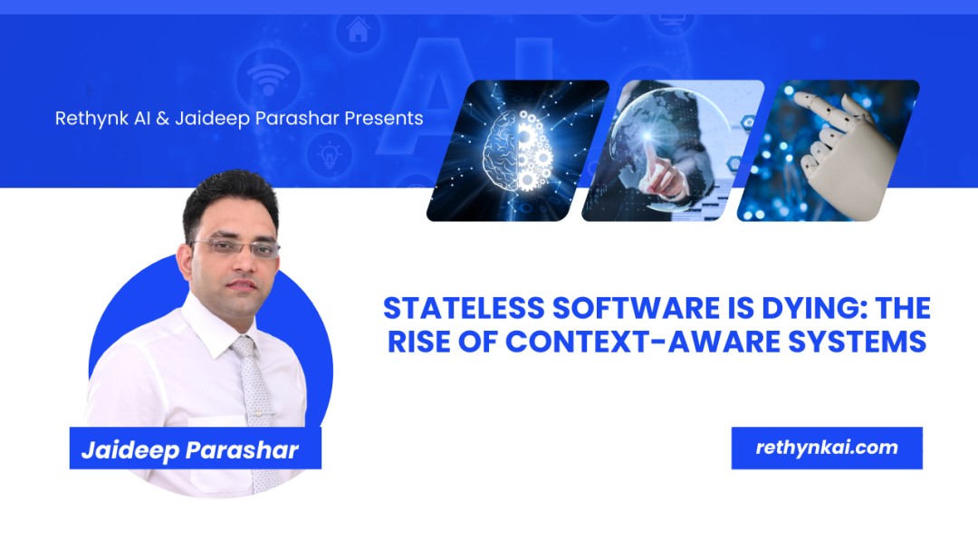 Stateless Software Is Dying: The Rise of Context-Aware Systems - Coder ...
