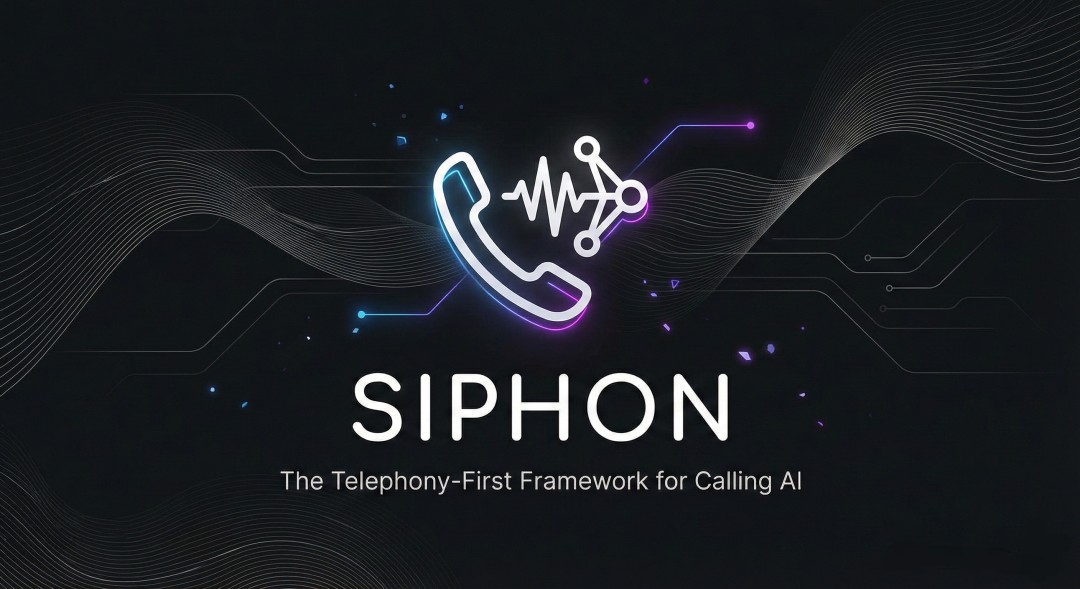 SIPHON: The Telephony-First Framework for Calling AI - Coder Legion