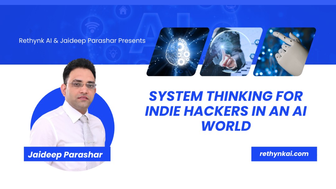 System Thinking for Indie Hackers in an AI World - Coder Legion