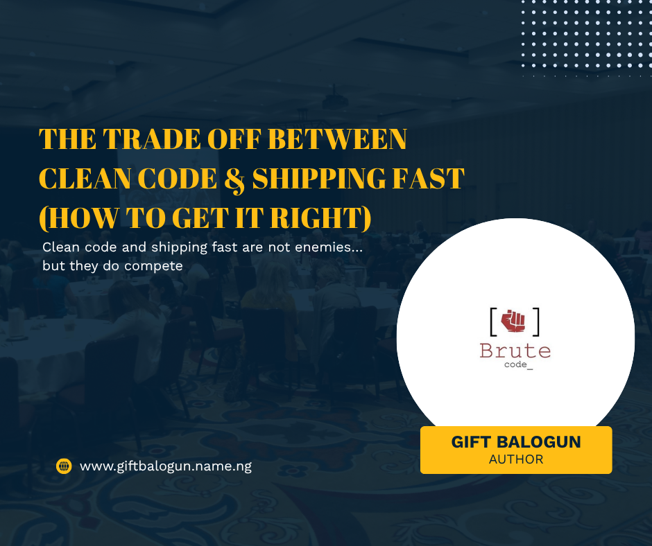 The Trade Off Between Clean Code and Shipping Fast (And How to Get It ...