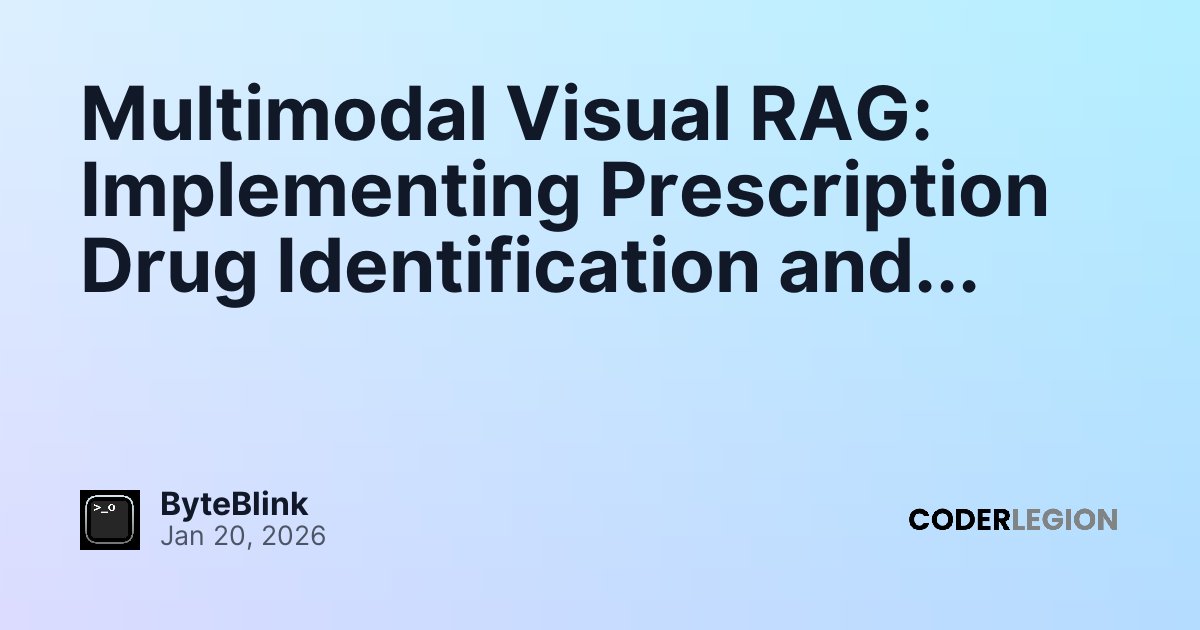 Multimodal Visual RAG: Implementing Prescription Drug Identification ...