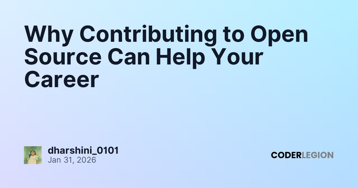 Why Contributing to Open Source Can Help Your Career - Coder Legion