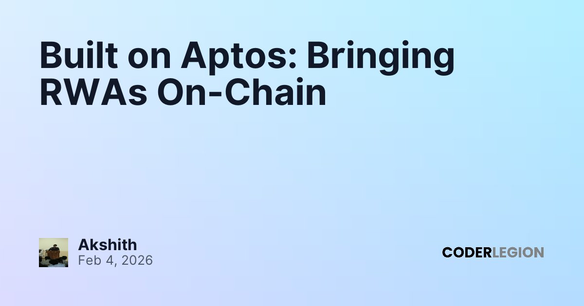 Built on Aptos: Bringing RWAs On-Chain - Coder Legion