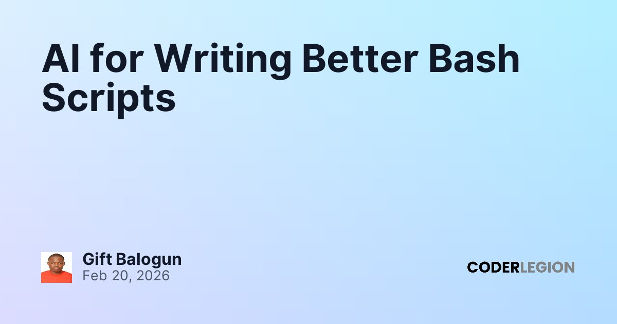 AI for Writing Better Bash Scripts - Coder Legion