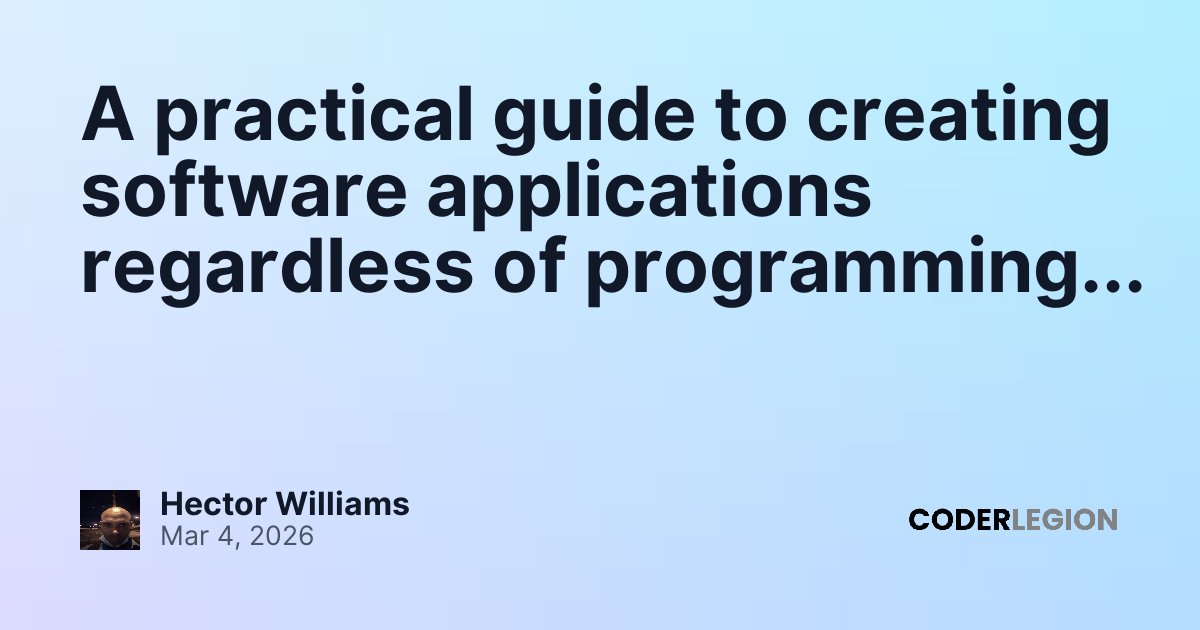 A practical guide to creating software applications regardless of ...
