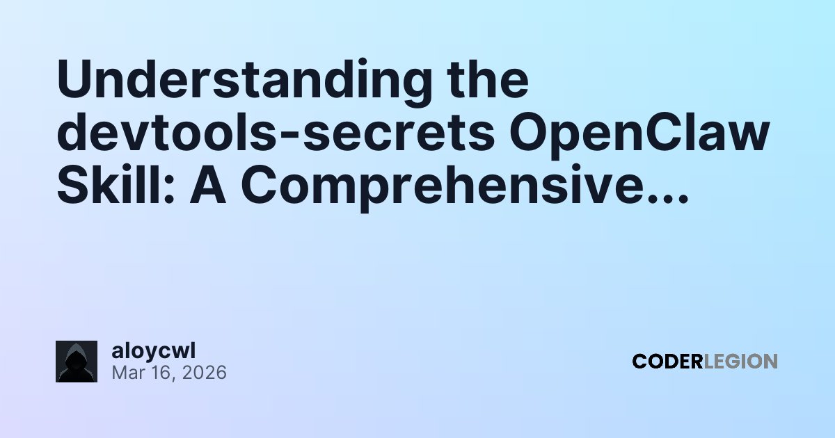 Understanding the devtools-secrets OpenClaw Skill: A Comprehensive ...