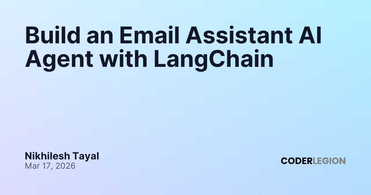Build an Email Assistant AI Agent with LangChain - Coder Legion
