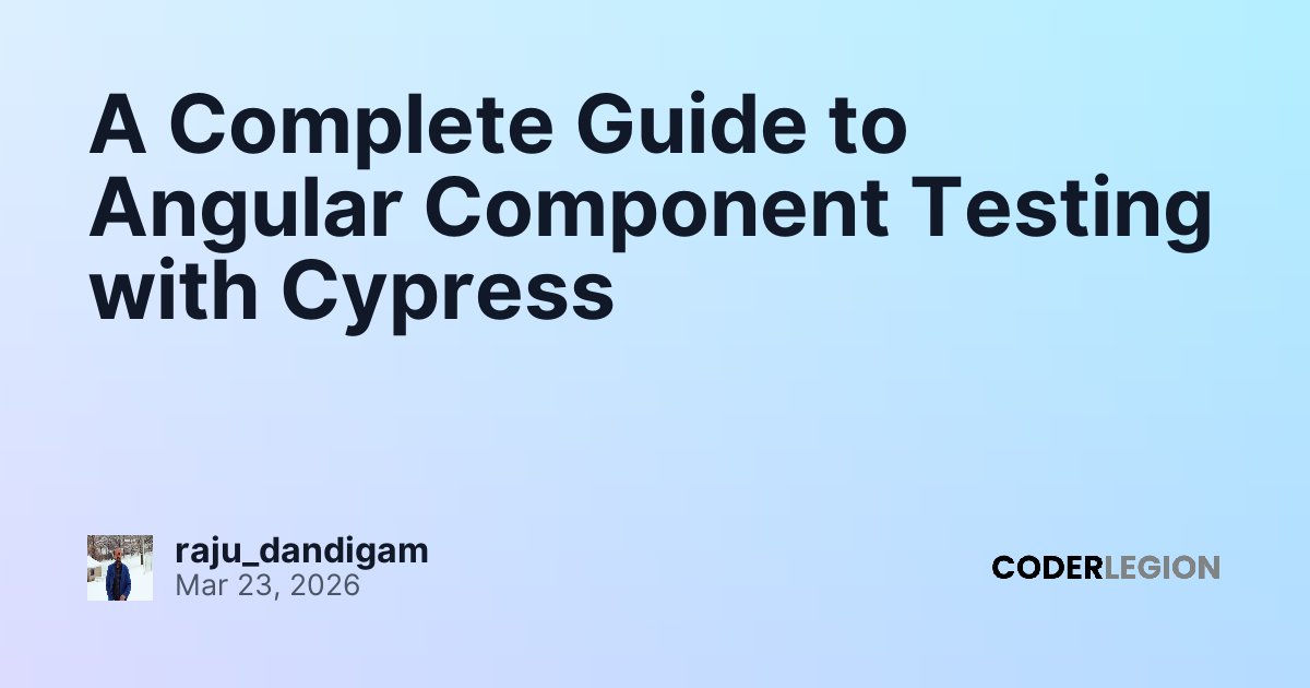 A Complete Guide to Angular Component Testing with Cypress - Coder Legion