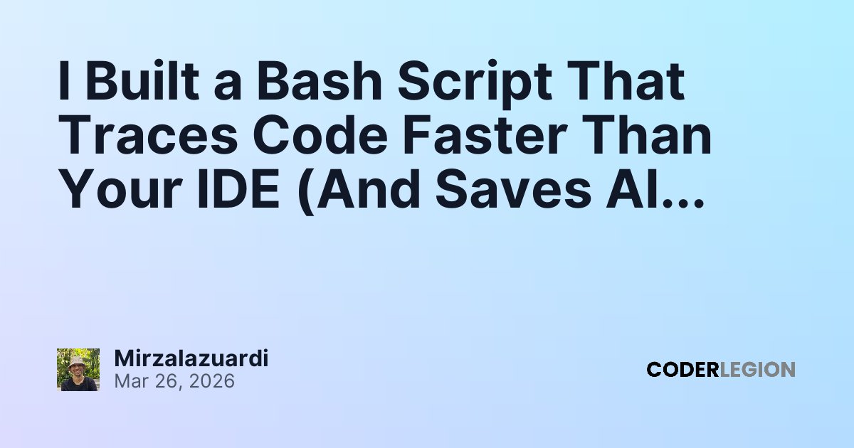 I Built a Bash Script That Traces Code Faster Than Your IDE (And Saves ...