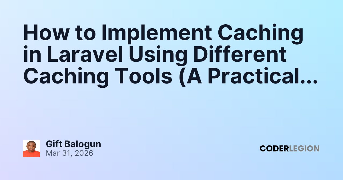 How to Implement Caching in Laravel Using Different Caching Tools (A ...