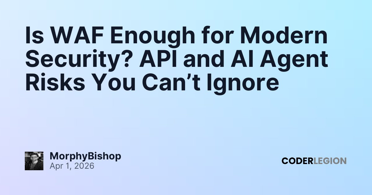 Is WAF Enough for Modern Security? API and AI Agent Risks You Can’t ...