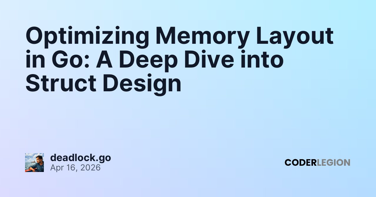 Optimizing Memory Layout in Go: A Deep Dive into Struct Design - Coder ...