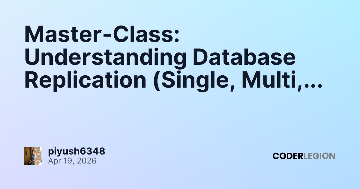 Master-Class: Understanding Database Replication (Single, Multi, and ...