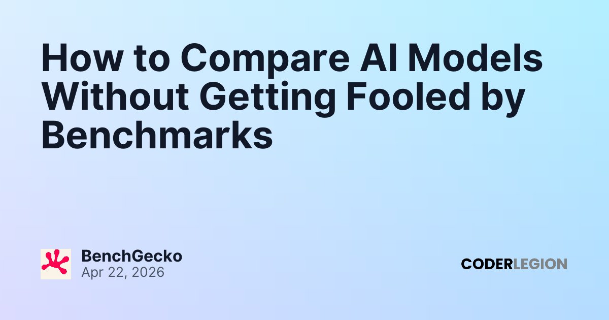 How to Compare AI Models Without Getting Fooled by Benchmarks - Coder ...