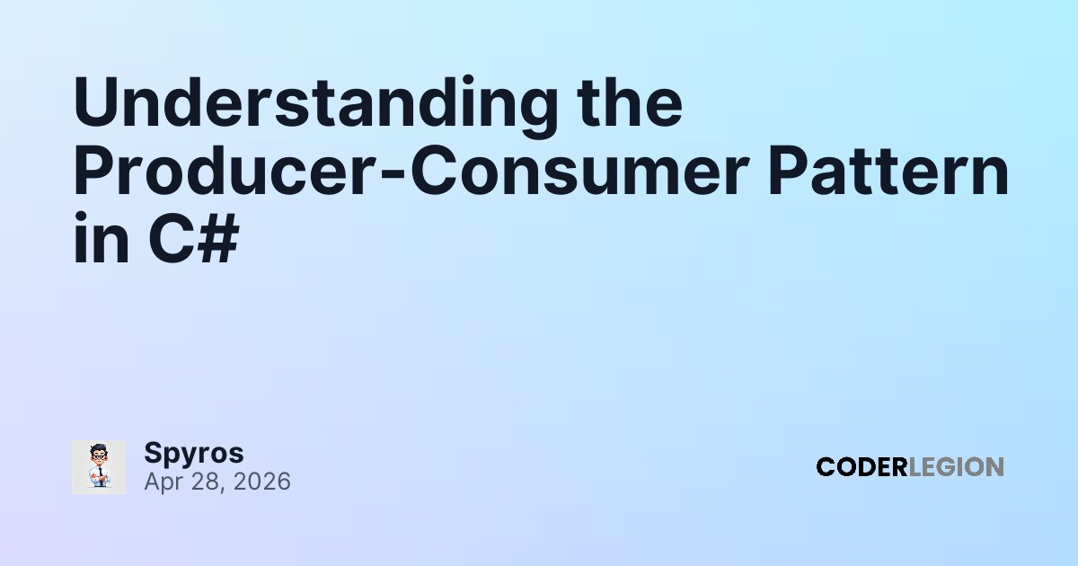 Understanding the Producer-Consumer Pattern in C# - Coder Legion