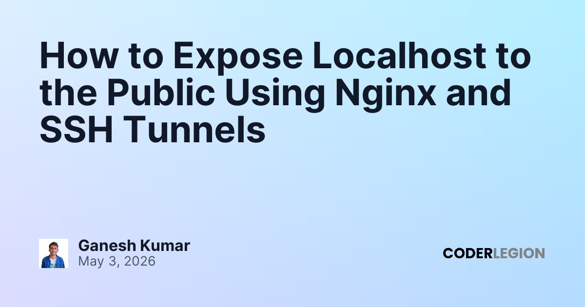 How to Expose Localhost to the Public Using Nginx and SSH Tunnels ...