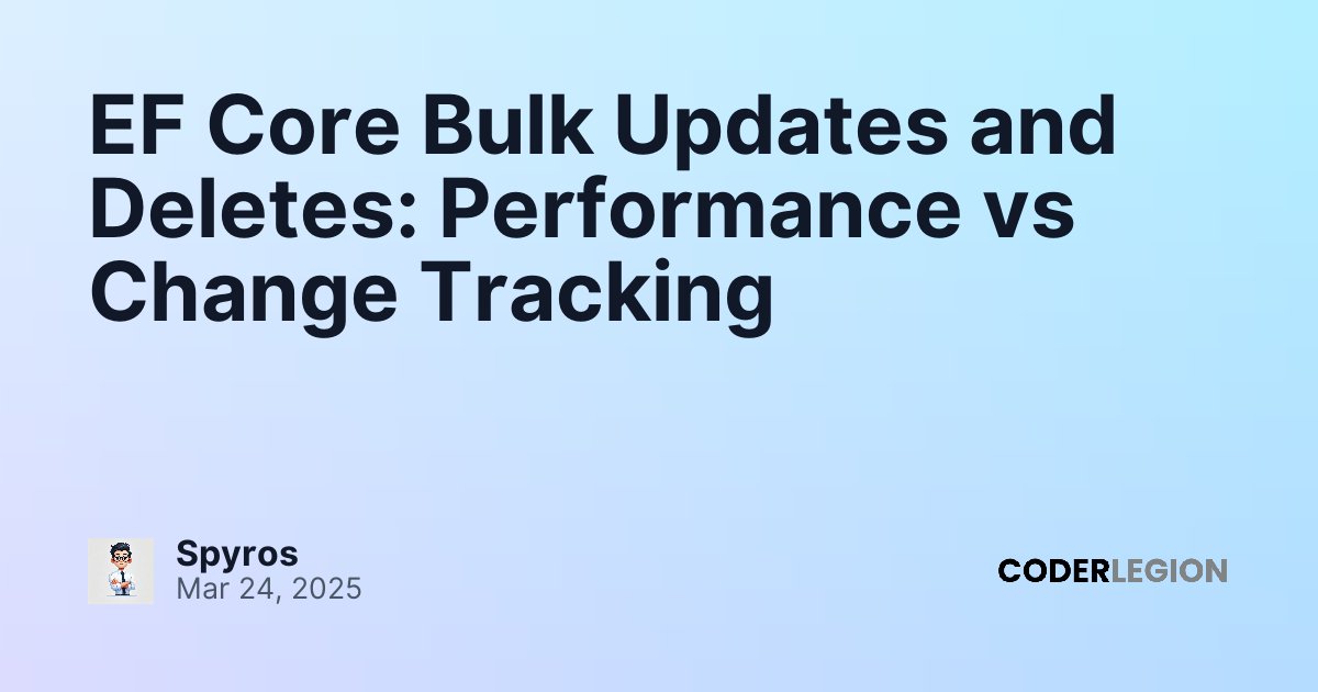 EF Core Bulk Updates and Deletes: Performance vs Change Tracking ...