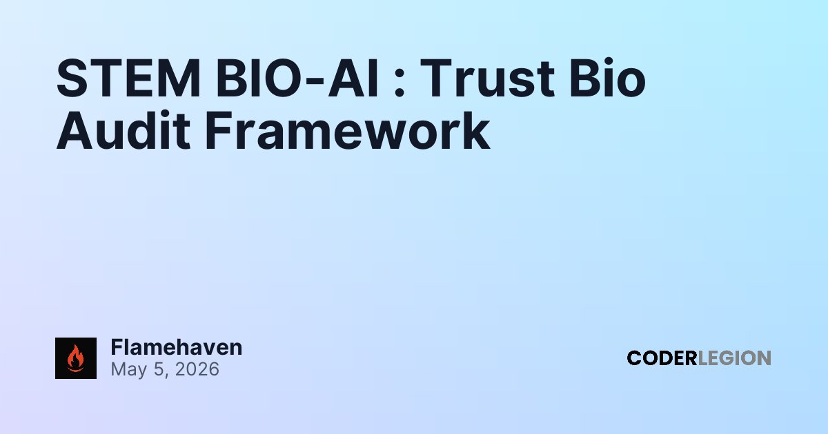 STEM BIO-AI : Trust Bio Audit Framework - Coder Legion