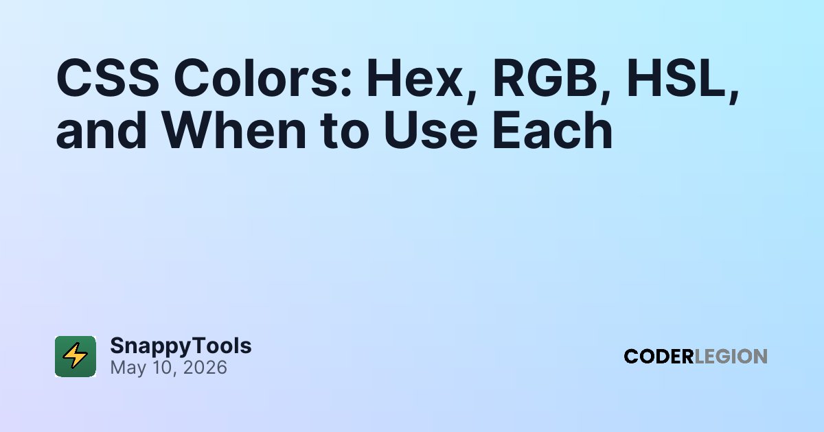 CSS Colors: Hex, RGB, HSL, and When to Use Each - Coder Legion