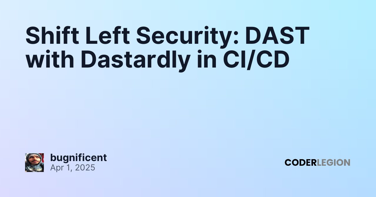 Shift Left Security: DAST with Dastardly in CI/CD - Coder Legion