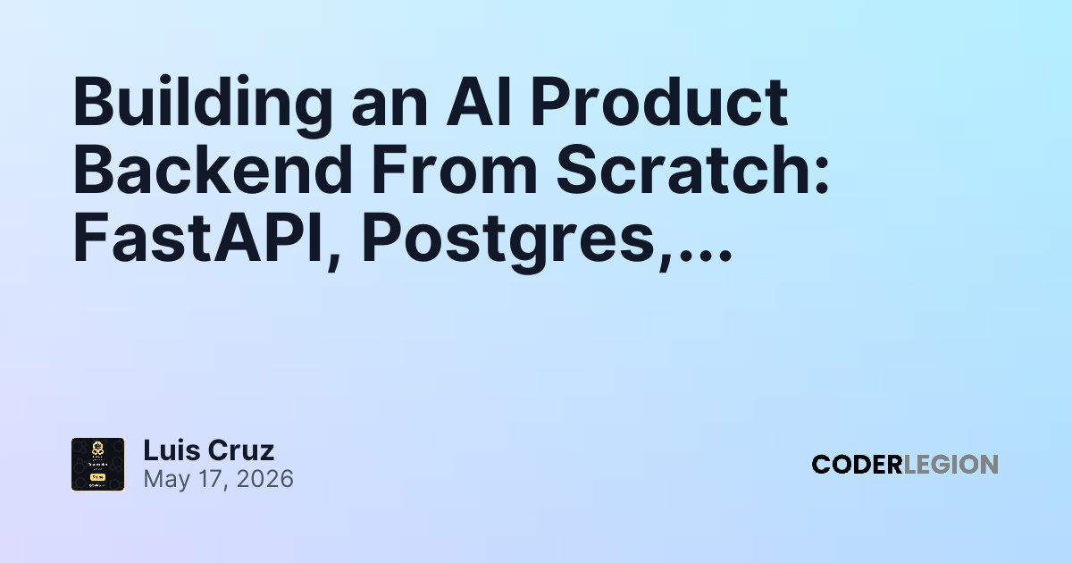 Building an AI Product Backend From Scratch: FastAPI, Postgres ...
