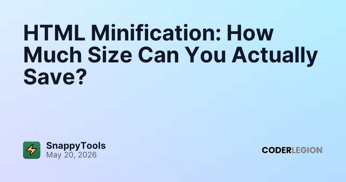 HTML Minification: How Much Size Can You Actually Save? - Coder Legion