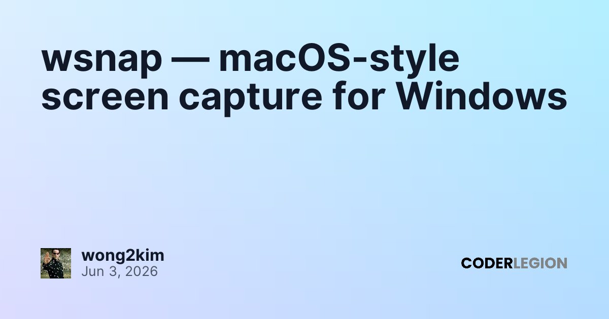 wsnap — macOS-style screen capture for Windows - Coder Legion
