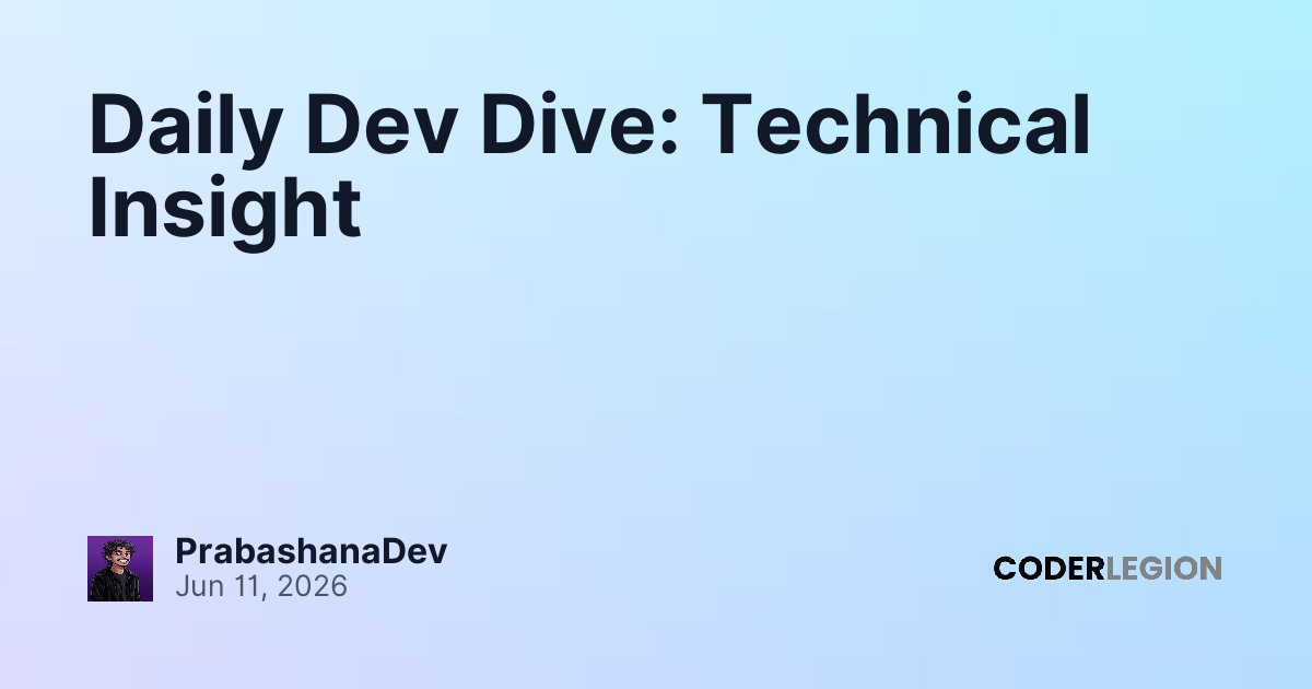 Daily Dev Dive: Technical Insight - Coder Legion