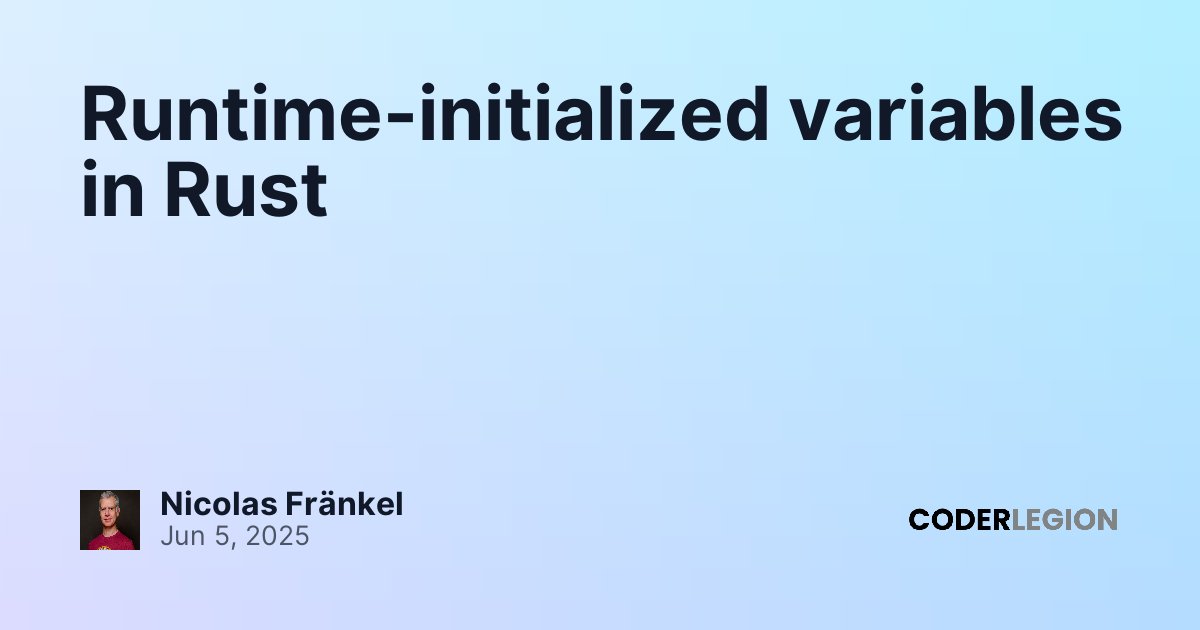 Runtime-initialized variables in Rust - Coder Legion