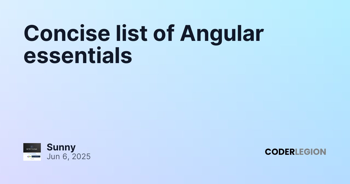 Concise list of Angular essentials - Coder Legion