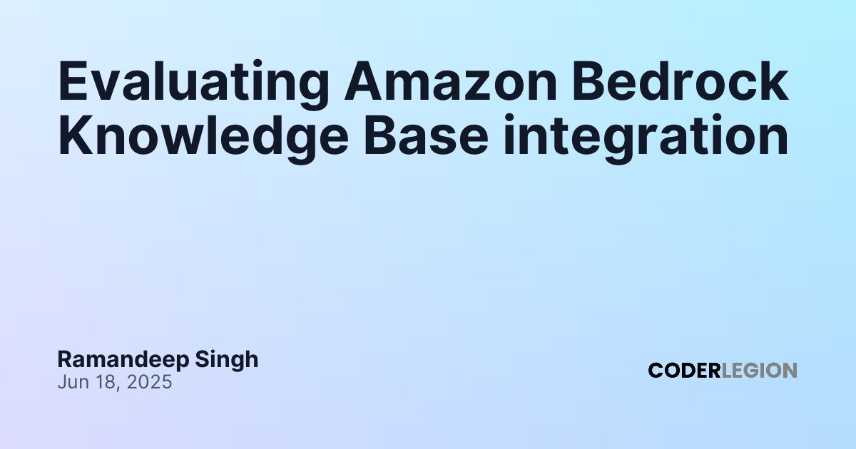 Evaluating Amazon Bedrock Knowledge Base integration - Coder Legion