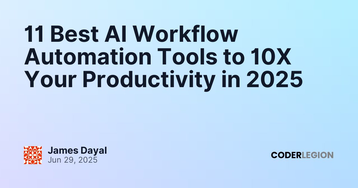 11 Best AI Workflow Automation Tools to 10X Your Productivity in 2025 ...