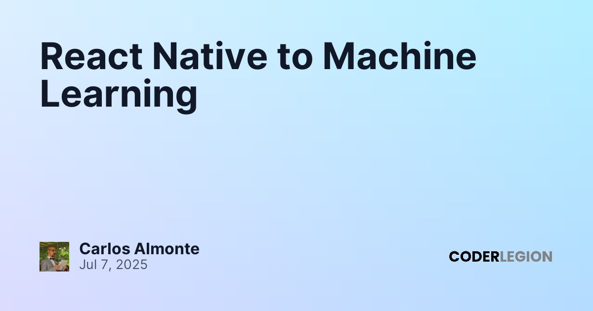 React Native to Machine Learning - Coder Legion