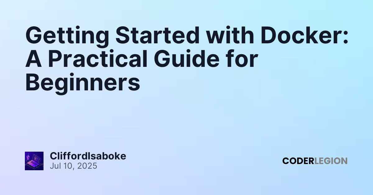 Getting Started with Docker: A Practical Guide for Beginners - Coder Legion