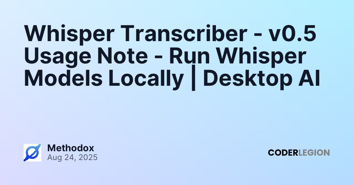 Whisper Transcriber - v0.5 Usage Note - Run Whisper Models Locally ...
