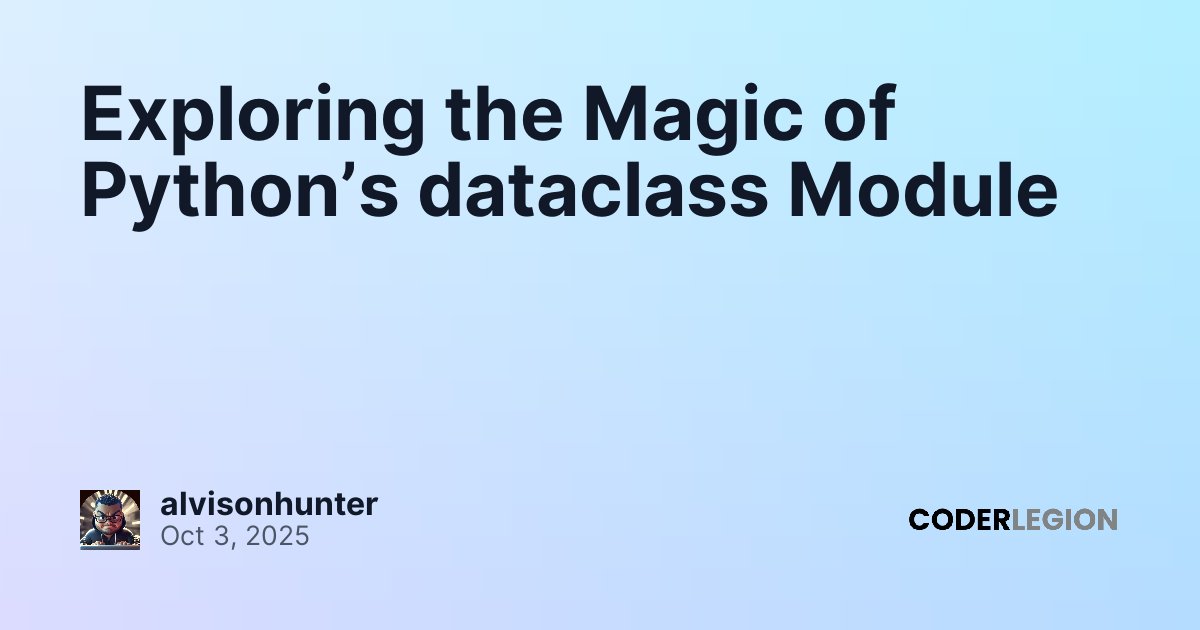 Exploring the Magic of Python’s dataclass Module - Coder Legion