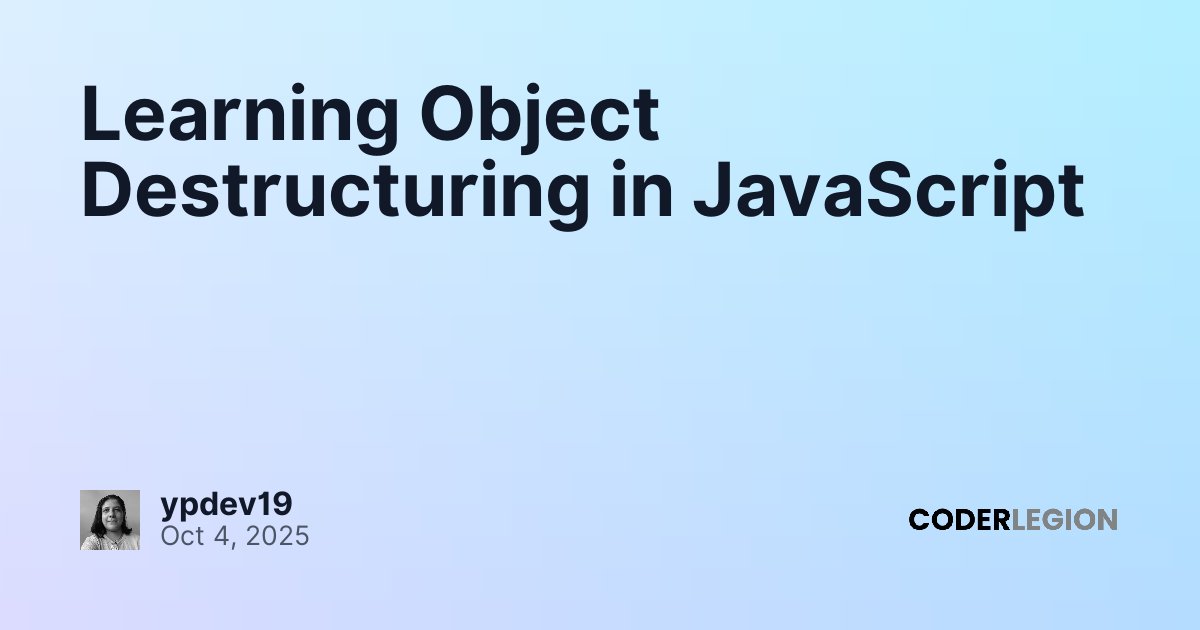 Learning Object Destructuring in JavaScript - Coder Legion