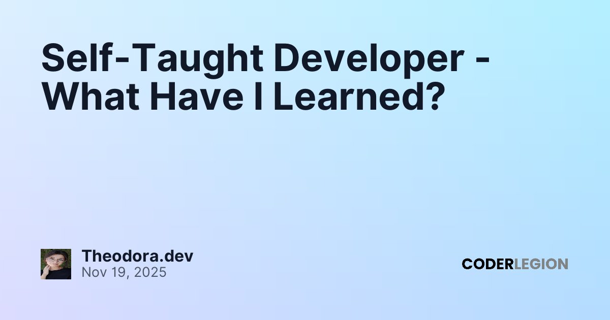 Self-Taught Developer - What Have I Learned? - Coder Legion