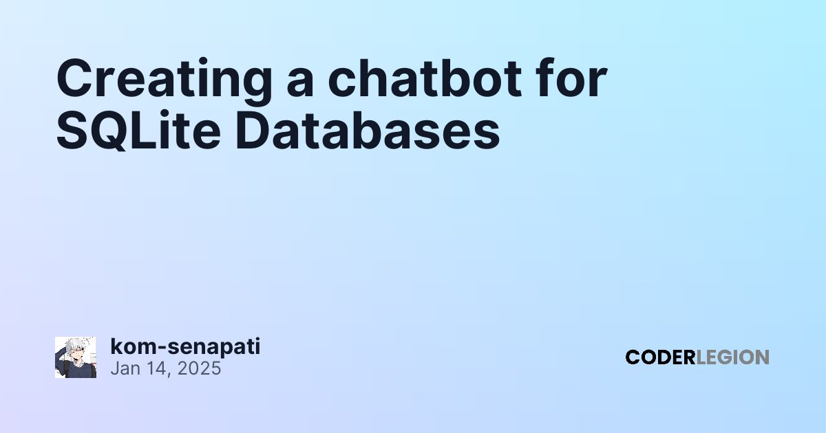 Creating a chatbot for SQLite Databases - Coder Legion