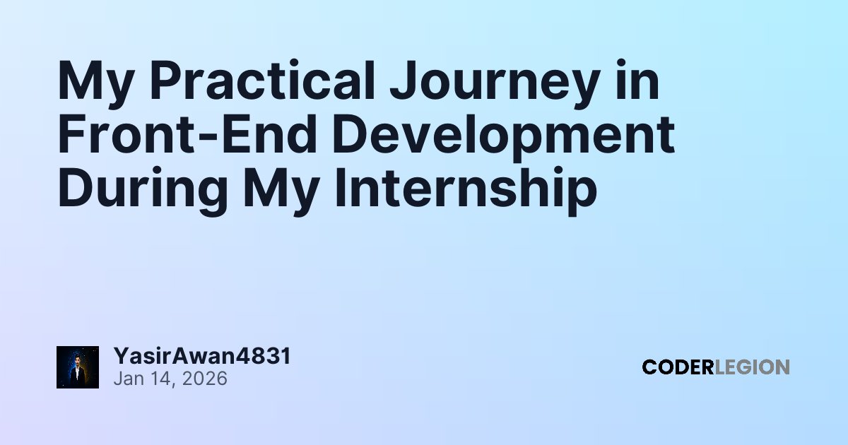 My Practical Journey in Front-End Development During My Internship ...
